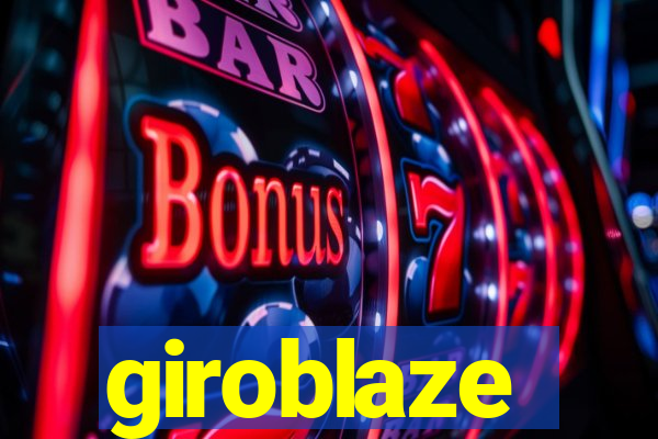 giroblaze