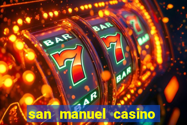 san manuel casino slot machines