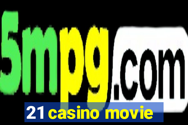 21 casino movie