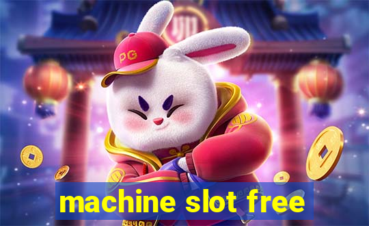 machine slot free