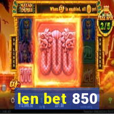 len bet 850