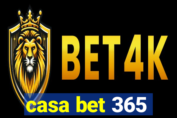 casa bet 365