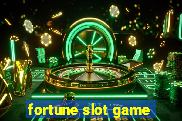 fortune slot game