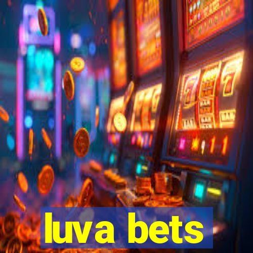 luva bets