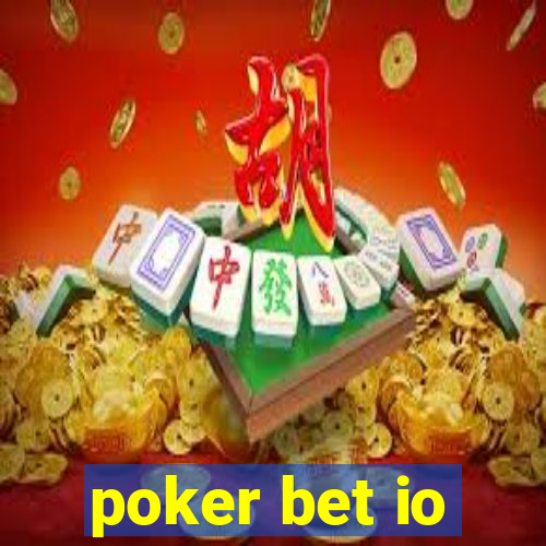 poker bet io