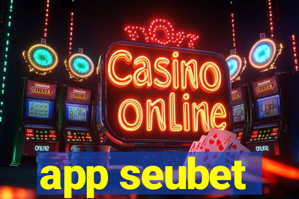 app seubet