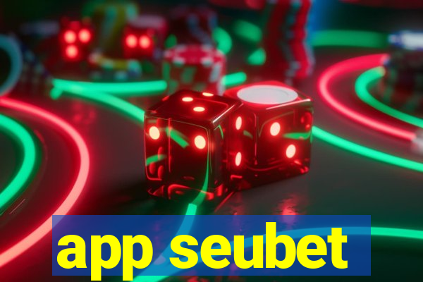 app seubet