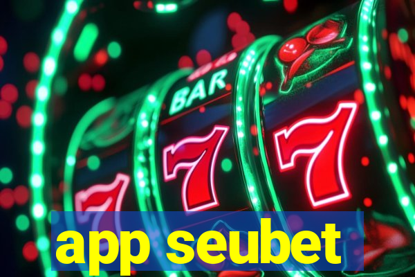 app seubet