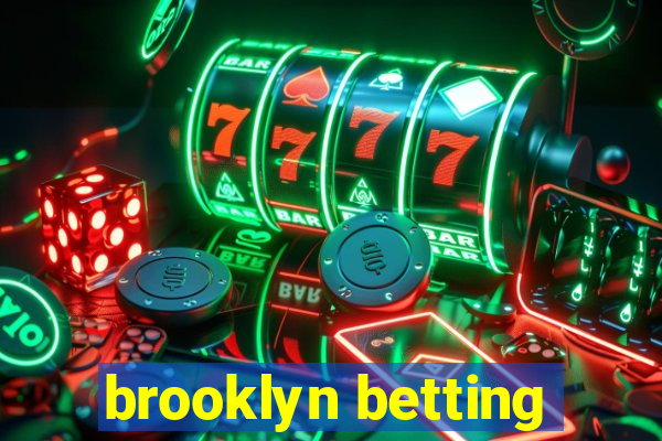 brooklyn betting