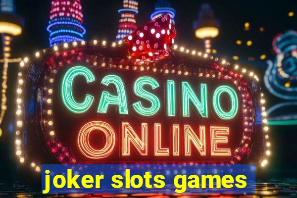 joker slots games