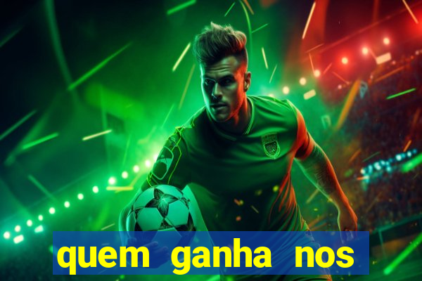 quem ganha nos jogos de hoje