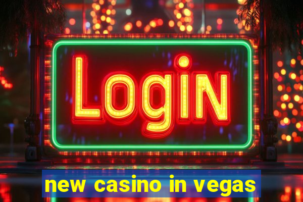 new casino in vegas