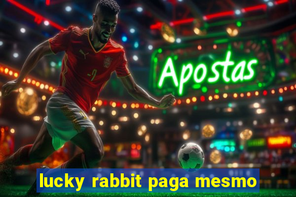 lucky rabbit paga mesmo