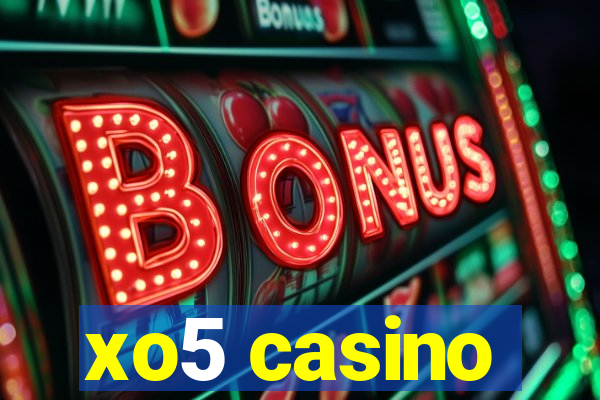 xo5 casino