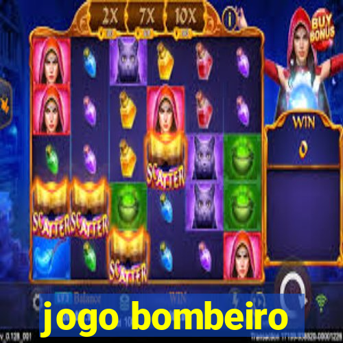 jogo bombeiro