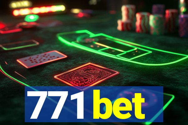 771 bet