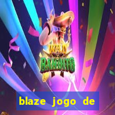 blaze jogo de aposta entrar