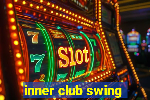 inner club swing