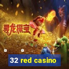 32 red casino