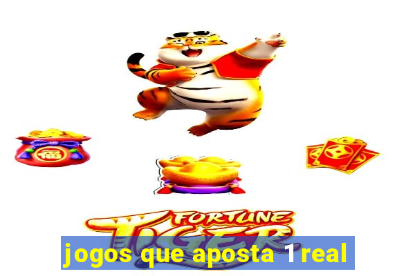 jogos que aposta 1 real