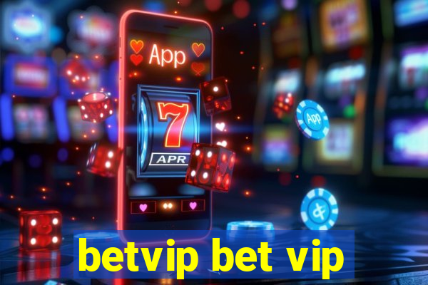 betvip bet vip