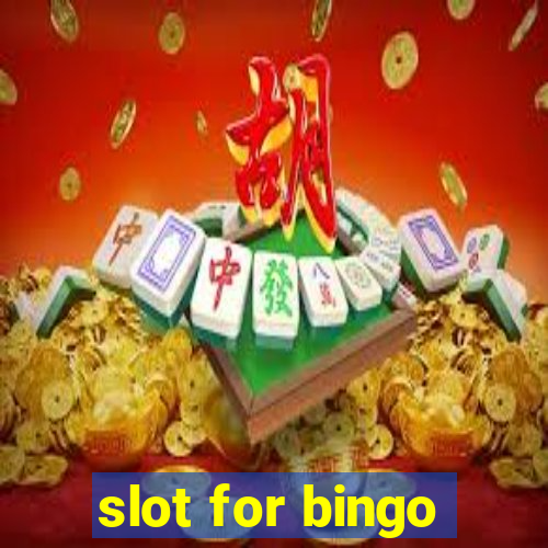 slot for bingo