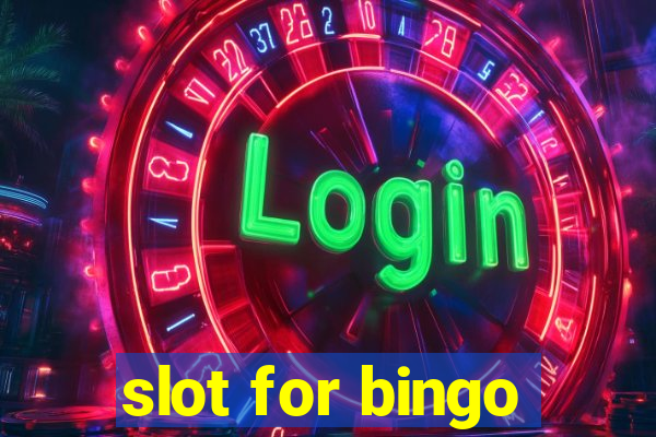 slot for bingo