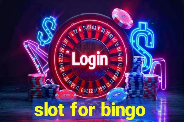 slot for bingo