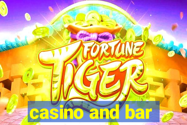 casino and bar