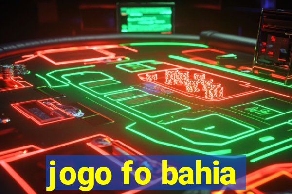 jogo fo bahia