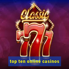 top ten online casinos