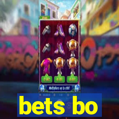 bets bo