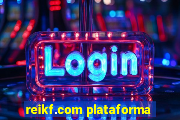 reikf.com plataforma