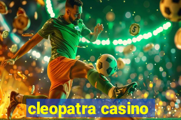 cleopatra casino