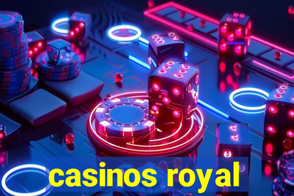 casinos royal