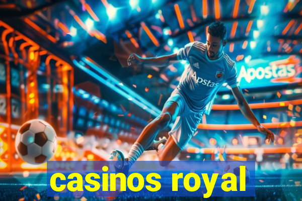 casinos royal