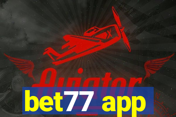 bet77 app