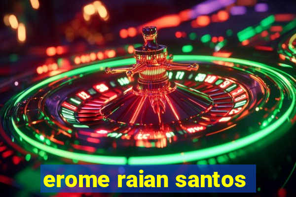 erome raian santos