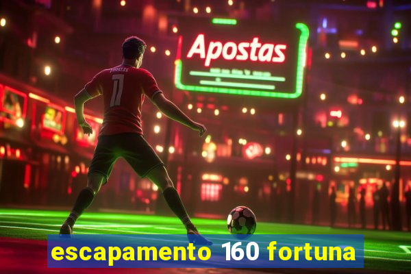 escapamento 160 fortuna