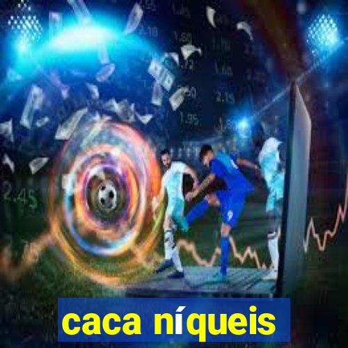 caca níqueis