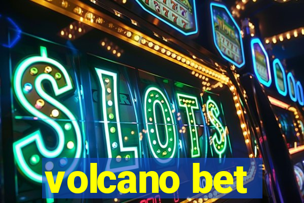 volcano bet