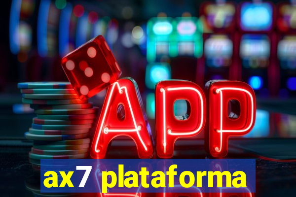 ax7 plataforma