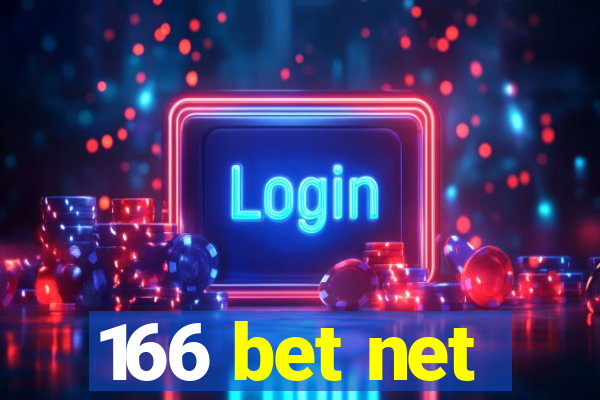 166 bet net