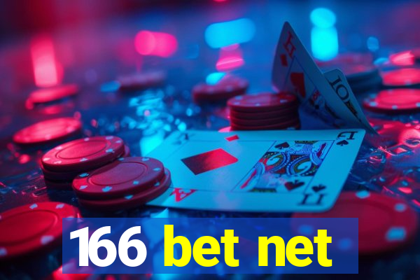 166 bet net