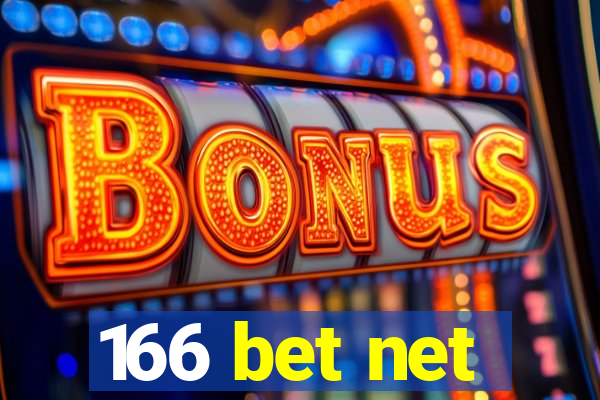 166 bet net