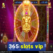 365 slots vip