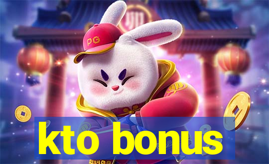 kto bonus