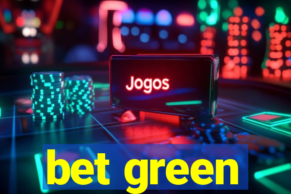 bet green