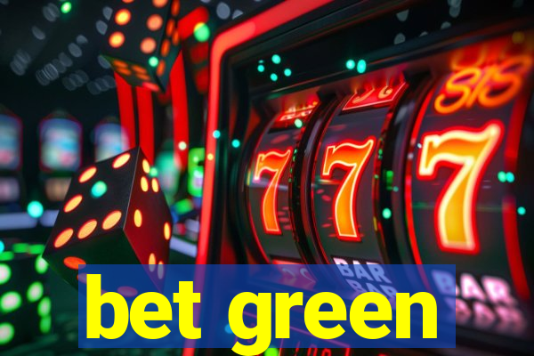 bet green