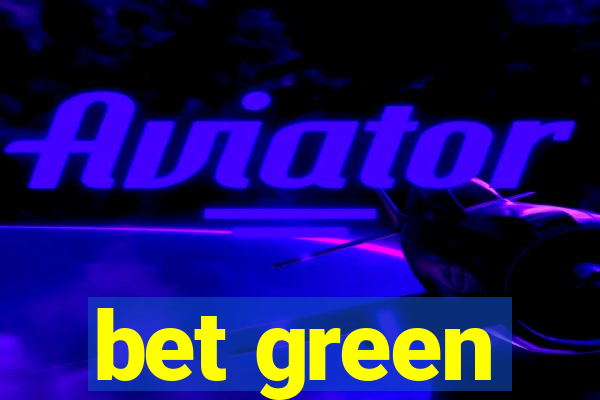 bet green